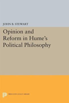 Opinion and Reform in Hume's Political Philosophy (eBook, PDF) - Stewart, John B.
