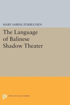 The Language of Balinese Shadow Theater (eBook, PDF) - Zurbuchen, Mary Sabine