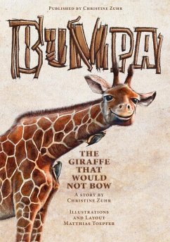 Bumpa the Giraffe That Would Not Bow (eBook, ePUB) - Zuhr, Christine