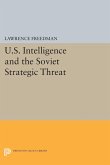 U.S. Intelligence and the Soviet Strategic Threat (eBook, PDF)