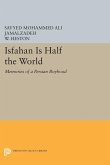 Isfahan Is Half the World (eBook, PDF) Isfahan Is Half the World (eBook, PDF)