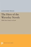 The Hero of the Waverley Novels (eBook, PDF) The Hero of the Waverley Novels (eBook, PDF)