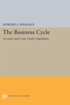 The Business Cycle (eBook, PDF) - Sherman, Howard J.
