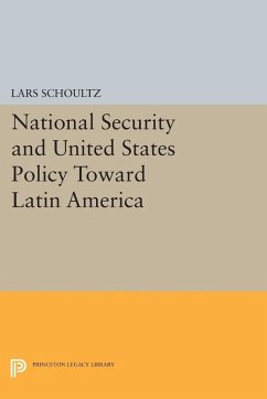 National Security and United States Policy Toward Latin America (eBook, PDF) - Schoultz, Lars