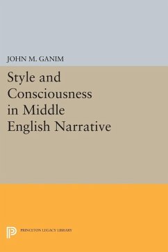 Style and Consciousness in Middle English Narrative (eBook, PDF) - Ganim, John M.