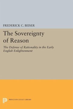 The Sovereignty of Reason (eBook, PDF) - Beiser, Frederick C.