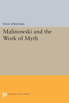 Malinowski and the Work of Myth (eBook, PDF)