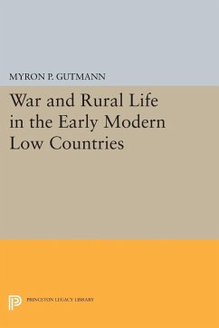 War and Rural Life in the Early Modern Low Countries (eBook, PDF) - Gutmann, Myron P.