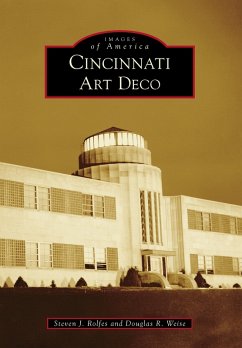 Cincinnati Art Deco (eBook, ePUB) - Rolfes, Steven J.