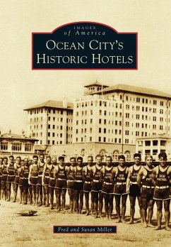 Ocean City's Historic Hotels (eBook, ePUB) - Miller, Fred