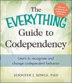 The Everything Guide to Codependency (eBook, ePUB)