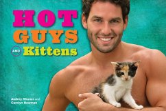 Hot Guys and Kittens (eBook, ePUB) - Khuner, Audrey; Newman, Carolyn