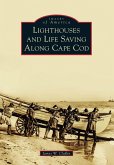 Lighthouses and Life Saving Along Cape Cod (eBook, ePUB)