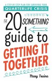 The Twentysomething Guide to Getting It Together (eBook, ePUB)
