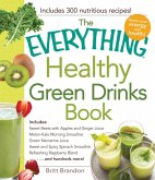 The Everything Healthy Green Drinks Book (eBook, ePUB)