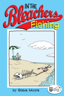 In the Bleachers: Fishing (eBook, ePUB) - Moore, Steve