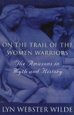 On the Trail of the Women Warriors (eBook, ePUB)