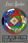 Key to the True Kabbalah (eBook, ePUB) Key to the True Kabbalah (eBook, ePUB)