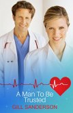 A Man to be Trusted (eBook, ePUB) A Man to be Trusted (eBook, ePUB)