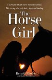 The Horse Girl - I survived abuse and a terrorist attack. This is my story of hope and redemption (eBook, ePUB)
