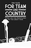 For Team and Country - Sport on the Frontlines of the Great War (eBook, ePUB)