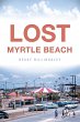 Lost Myrtle Beach (eBook, ePUB) - Bild 1