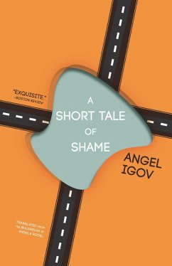 A Short Tale of Shame (eBook, ePUB) - Igov, Angel