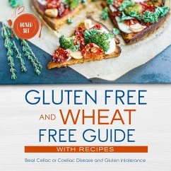 Gluten Free and Wheat Free Guide With Recipes (Boxed Set): Beat Celiac or Coeliac Disease and Gluten Intolerance (eBook, ePUB) - Publishing, Speedy
