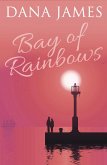 Bay of Rainbows (eBook, ePUB) Bay of Rainbows (eBook, ePUB)