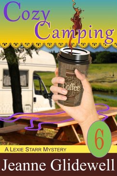 Cozy Camping (A Lexie Starr Mystery, Book 6) (eBook, ePUB) - Glidewell, Jeanne