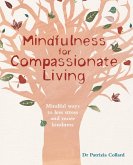 Mindfulness for Compassionate Living (eBook, ePUB)