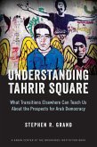 Understanding Tahrir Square (eBook, ePUB)