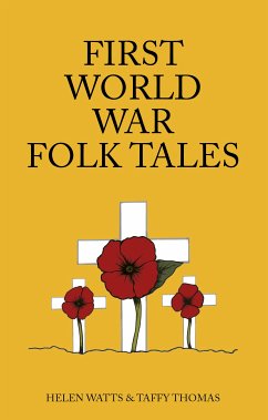 First World War Folk Tales (eBook, ePUB) - Thomas MBE, Taffy; Watts, Helen