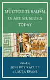Multiculturalism in Art Museums Today (eBook, ePUB)