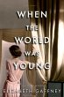 When the World Was Young (eBook, ePUB) - Bild 1