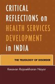 Critical Reflections on Health Services Development in India (eBook, ePUB)