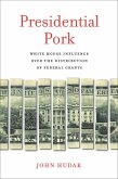 Presidential Pork (eBook, ePUB)