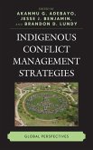 Indigenous Conflict Management Strategies (eBook, ePUB) Indigenous Conflict Management Strategies (eBook, ePUB)