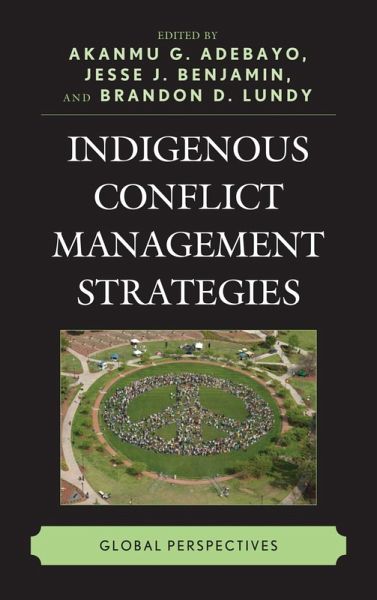 Indigenous Conflict Management Strategies (eBook, ePUB) Indigenous Conflict Management Strategies (eBook, ePUB)