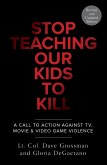 Stop Teaching Our Kids To Kill, Revised and Updated Edition (eBook, ePUB)