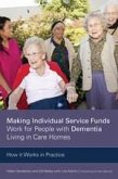 Making Individual Service Funds Work for People with Dementia Living in Care Homes (eBook, ePUB)