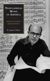 Neoclassical Music in America (eBook, ePUB) Neoclassical Music in America (eBook, ePUB)