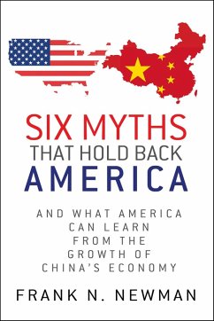 Six Myths that Hold Back America (eBook, ePUB) - Newman, Frank N.