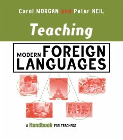 Teaching Modern Foreign Languages (eBook, PDF) - Morgan, Carol; Neil, Peter