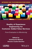 Quality of Experience Engineering for Customer Added Value Services (eBook, ePUB) Quality of Experience Engineering for Customer Added Value Services (eBook, ePUB)