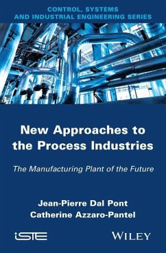 New Appoaches in the Process Industries (eBook, ePUB) - Dal Pont, Jean-Pierre; Azzaro-Pantel, Catherine