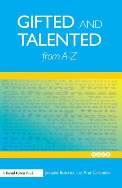 Gifted and Talented Education from A-Z (eBook, PDF) - Buttriss, Jacquie; Callander, Ann