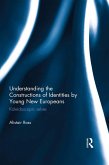 Understanding the Constructions of Identities by Young New Europeans (eBook, ePUB)