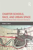 Charter Schools, Race, and Urban Space (eBook, PDF)