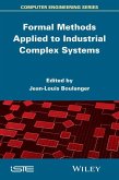 Formal Methods Applied to Industrial Complex Systems (eBook, PDF)